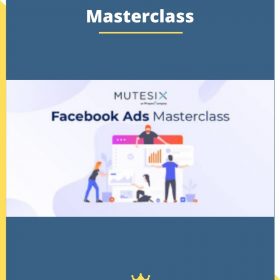 MuteSix Facebook Ads Masterclass