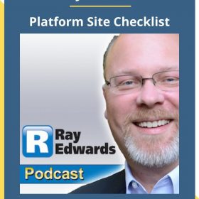 Ray Edwards – Platform Site Checklist