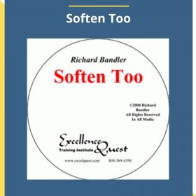 Richard Bandler – Soften Too