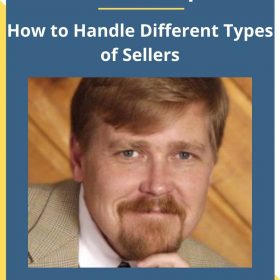 Richard Roop – How to Handle Different Types of Sellers