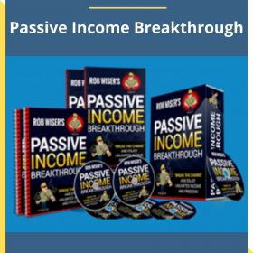 Rob Wiser – Passive Income Breakthrough