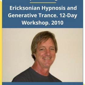 Stephen Gilligan – Ericksonian Hypnosis and Generative Trance. 12-Day Workshop. 2010