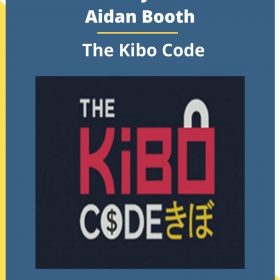 Steve Clayton And Aidan Booth – The Kibo Code