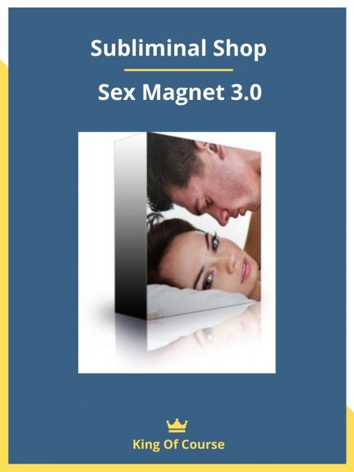 Subliminal Shop Sex Magnet 3 0 Loadcourse Best Discount Trading And Marketing Courses