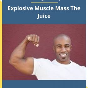 Talmadge Harper – Explosive Muscle Mass The Juice