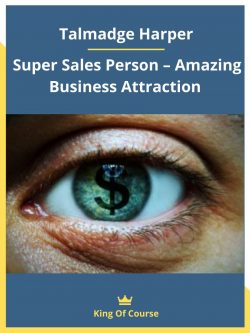 Talmadge Harper – Super Sales Person – Amazing Business Attraction
