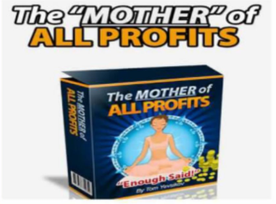 Tom Yevsikov – The Mother of All Profits