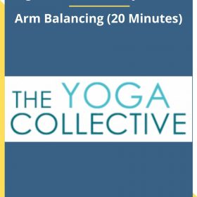 Yoga Collective – Shayna Hiller – Arm Balancing (20 Minutes)