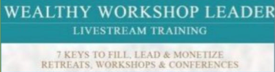 7 Keys to fill. Lead & Monetize Retreats. Workshops & Conferences