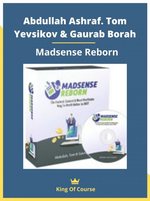 Abdullah Ashraf. Tom Yevsikov & Gaurab Borah – Madsense Reborn
