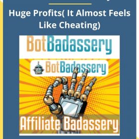 Affiliate Badassary – Huge Profits (It Almost Feels Like Cheating)