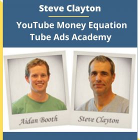 Aidan Booth and Steve Clayton – YouTube Money Equation Tube Ads Academy