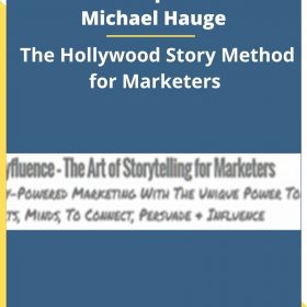 Andre Chaperon and Michael Hauge – The Hollywood Story Method for Marketers