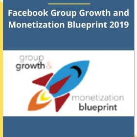 Andrew Kroeze – Facebook Group Growth and Monetization Blueprint 2019