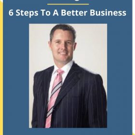 Brad Sugars – 6 Steps To A Better Business