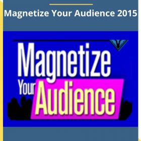 Callan Rush – Magnetize Your Audience 2015