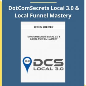 Chris Brewer – DotComSecrets Local 3.0 & Local Funnel Mastery