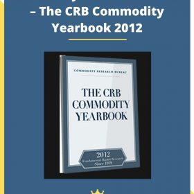 Commodity Research Bureau – The CRB Commodity Yearbook 2012