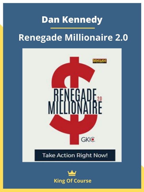 Dan Kennedy's Renegade Millionaire 2.0