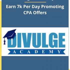 Divulge Academy – Earn 7k Per Day Promoting CPA Offers