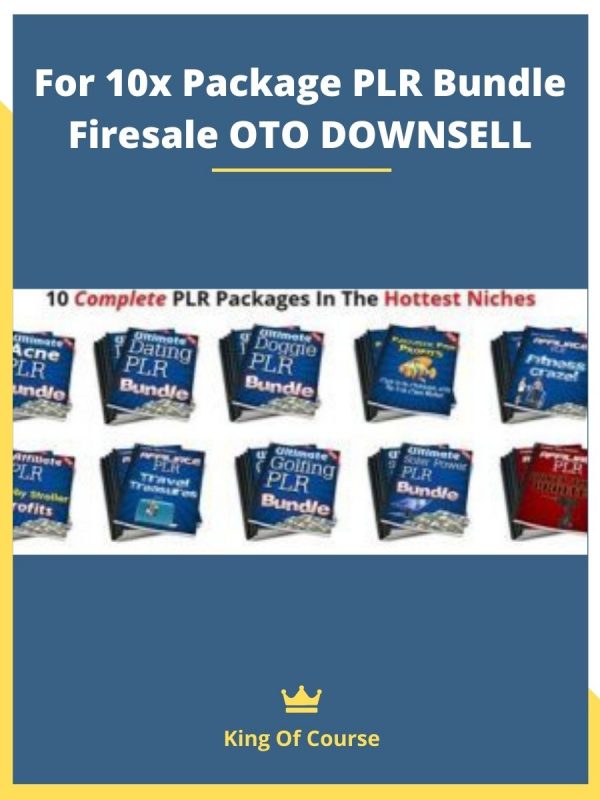 Download For 10x Package PLR Bundle Firesale OTO DOWNSELL