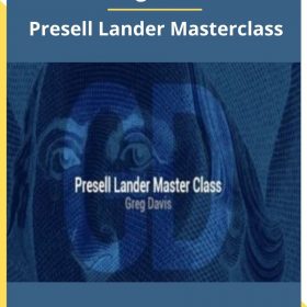 Greg Davis – Presell Lander Masterclass