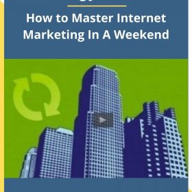 Greg Jeffries – How to Master Internet Marketing In A Weekend