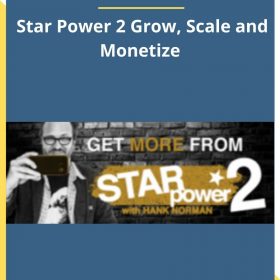 Hank Norman – Star Power 2 Grow, Scale and Monetize