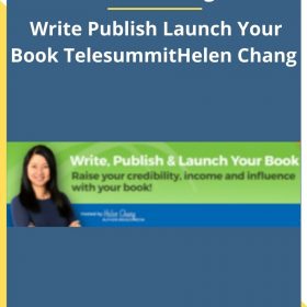 Helen Chang – Write Publish Launch Your Book TelesummitHelen Chang