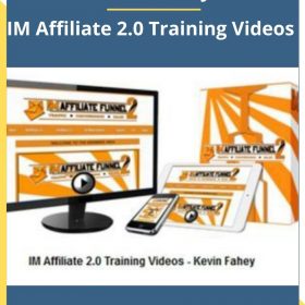 IM Affiliate 2.0 Training Videos – Kevin Fahey