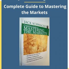 Jack Schwager – Complete Guide to Mastering the Markets