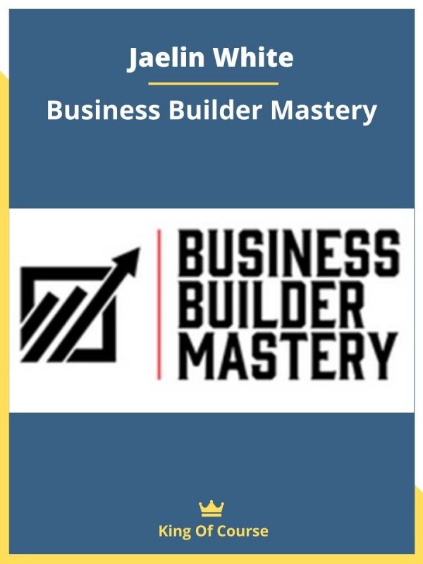 Jaelin White – Business Builder Mastery