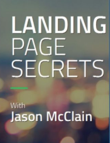 Jason McClain (High Traffic Academy) – Landing Page Secrets
