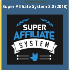 John Crestani – Super Affliate System 2.0 (2018)