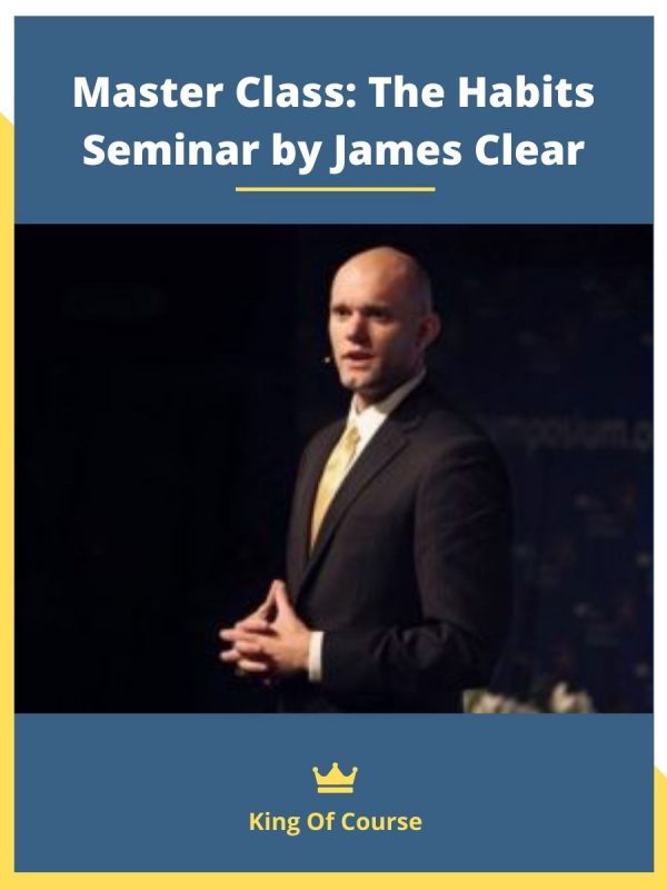 Master Class_ The Habits Seminar by James Clear