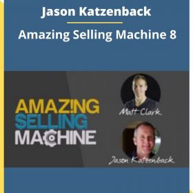 Matt Clark and Jason Katzenback – Amazing Selling Machine 8