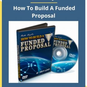 Matt Lloyd – How To Build A Funded Proposal