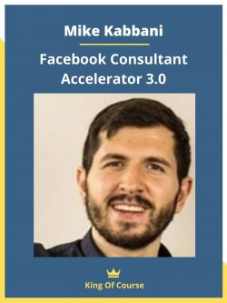 Mike Kabbani – Facebook Consultant Accelerator 3.0