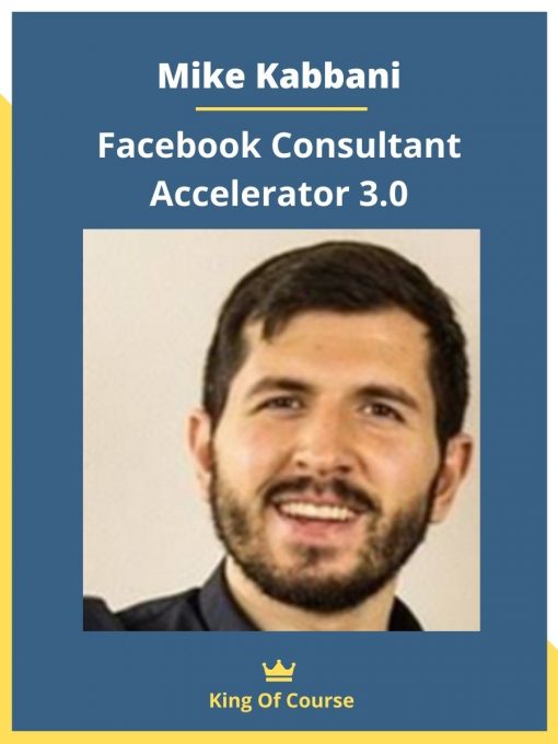 Mike Kabbani – Facebook Consultant Accelerator 3.0
