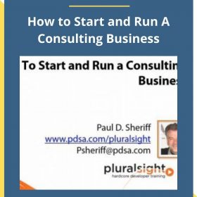 Paul D. Sheriff – How to Start and Run A Consulting Business