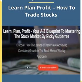 Ricky Gutierrez – Learn Plan Profit – How To Trade Stocks