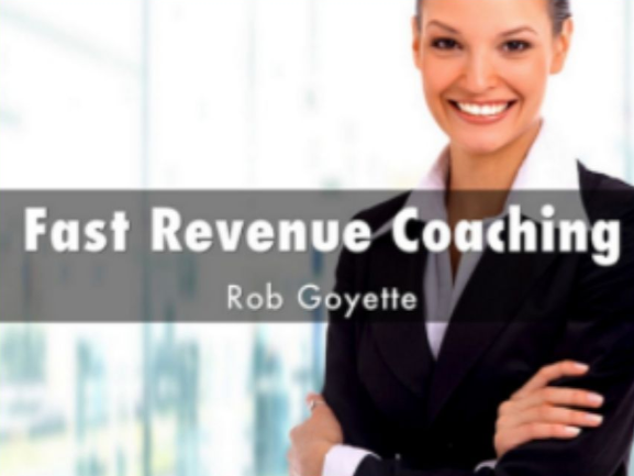 Rob Goyette – Fast Revenue Coaching 3.0