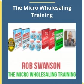 Rob Swanson – The Micro Wholesaling Training