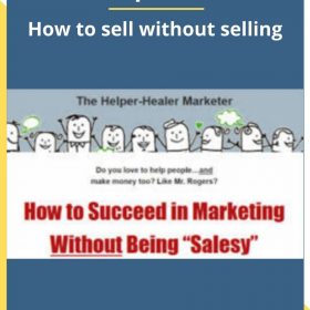 The Helper Healers – How to sell without selling