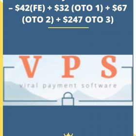 VPS – Viral Payment Software – $42(FE) + $32 (OTO 1) + $67 (OTO 2) + $247 OTO 3)