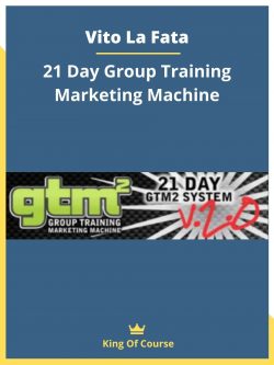 Vito La Fata – 21 Day Group Training Marketing Machine