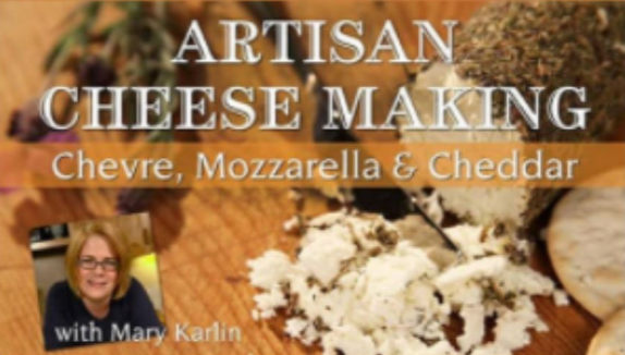 Artisan Cheese Making: Chevre & Mozzarella and Cheddar