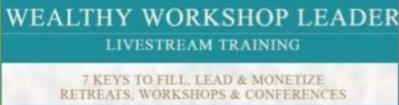 7 Keys to fill. Lead & Monetize Retreats. Workshops & Conferences
