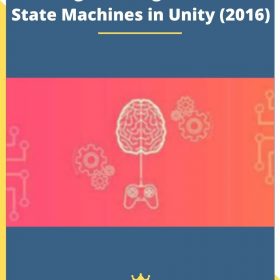 AI Programming with Finite State Machines in Unity (2016)