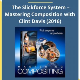 Clint Davis – The Slickforce System – Mastering Composition with Clint Davis (2016)